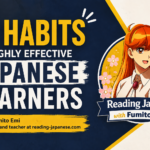 10 Habits of Highly Effective Japanese Learners