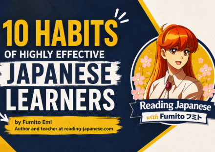 10 Habits of Highly Effective Japanese Learners