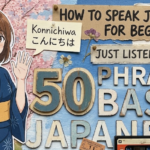 How to Speak Japanese for Beginners: 50 Basic Japanese Phrases