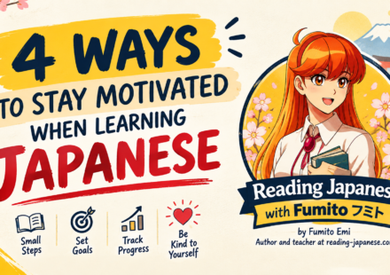 4 Ways to Stay Motivated When Learning Japanese