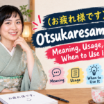Otsukaresamadesu (お疲れ様です): Meaning, Usage, and When to Use It